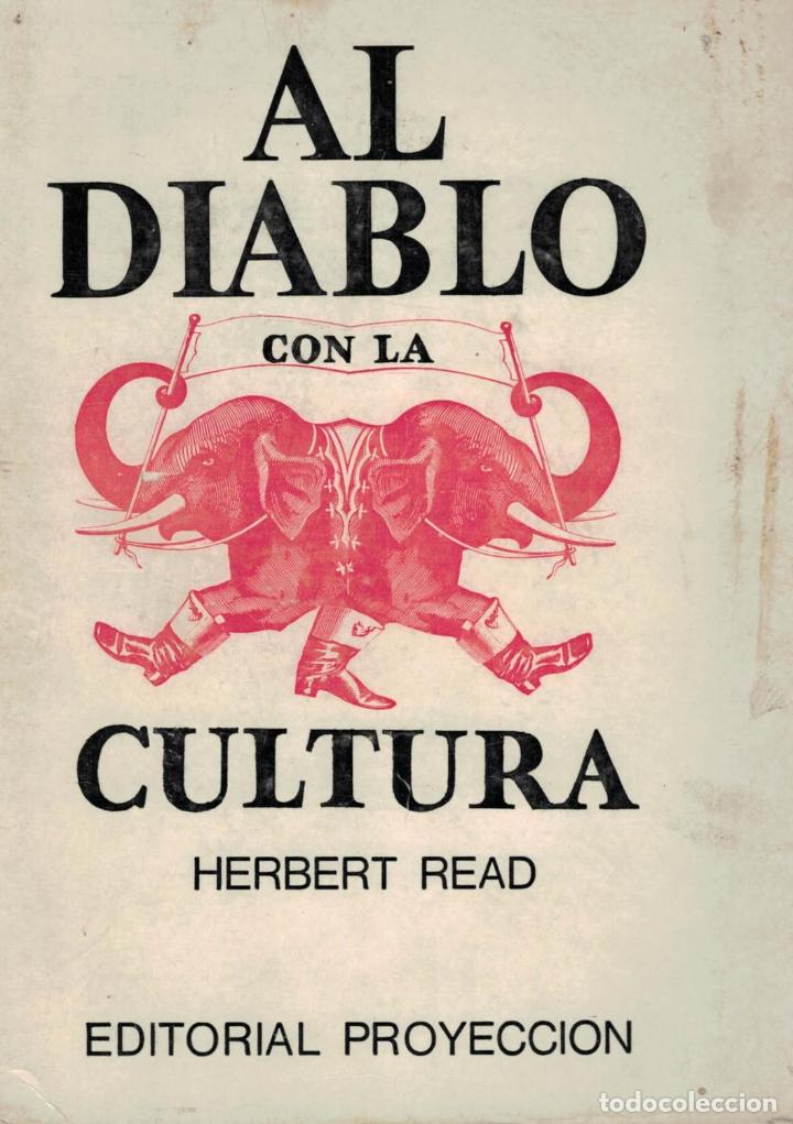 Libros: Read, Herbert. - AL DIABLO CON LA CULTURA. - Foto 1