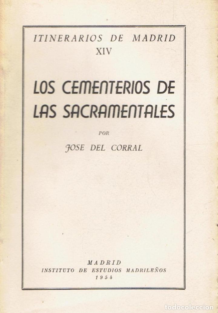 Libros: Corral. Jos&Atilde;&copy; del - LOS CEMENTERIOS DE LAS SACRAMENTALES - Foto 1