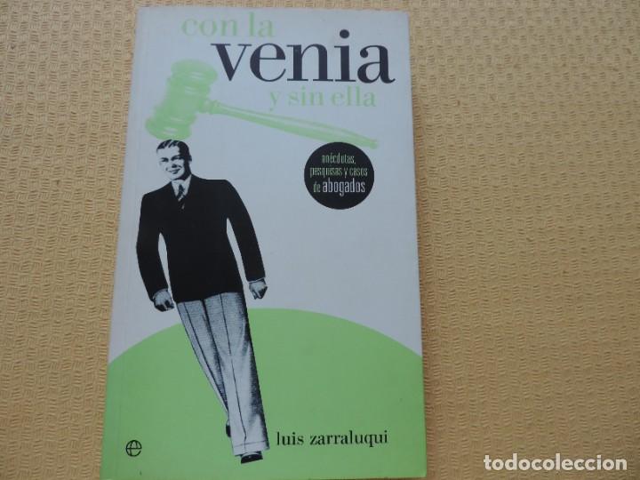 Libros: Con la Venia y sin ella (Luis Zarraluqui) Editorial La Esfera de Los Libros - Foto 1