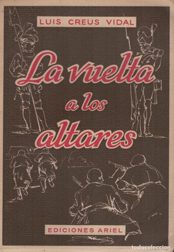 Libros: Creus Vidal, Luis. - LA VUELTA A LOS ALTARES. - Foto 1