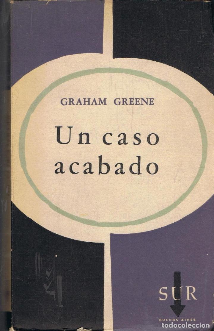 Libros: Greene. Graham - UN CASO ACABADO - Foto 1
