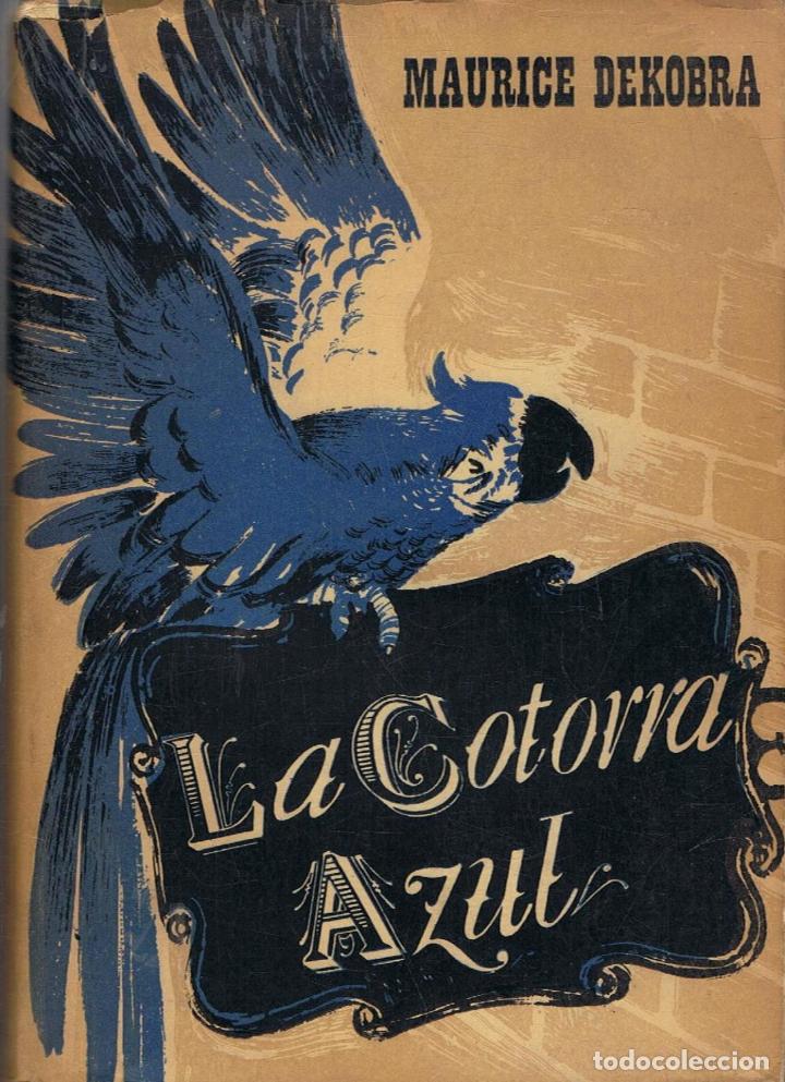 Libros: Dekobra. Maurice - LA COTORRA AZUL - Foto 1