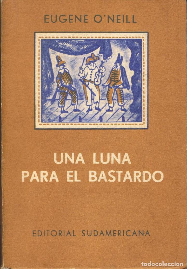 Libros: ONeill. Eugene - UNA LUNA PARA EL BASTARDO - Foto 1