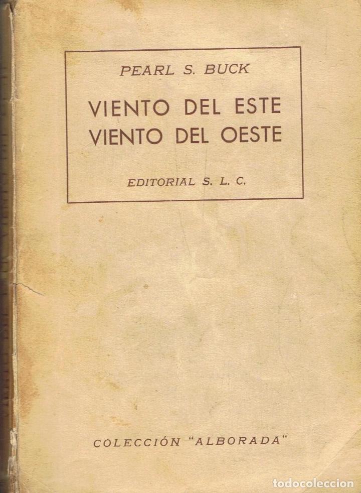 Libros: Buck. Pearl S - VIENTE DEL ESTE VIENTO DEL OESTE - Foto 1