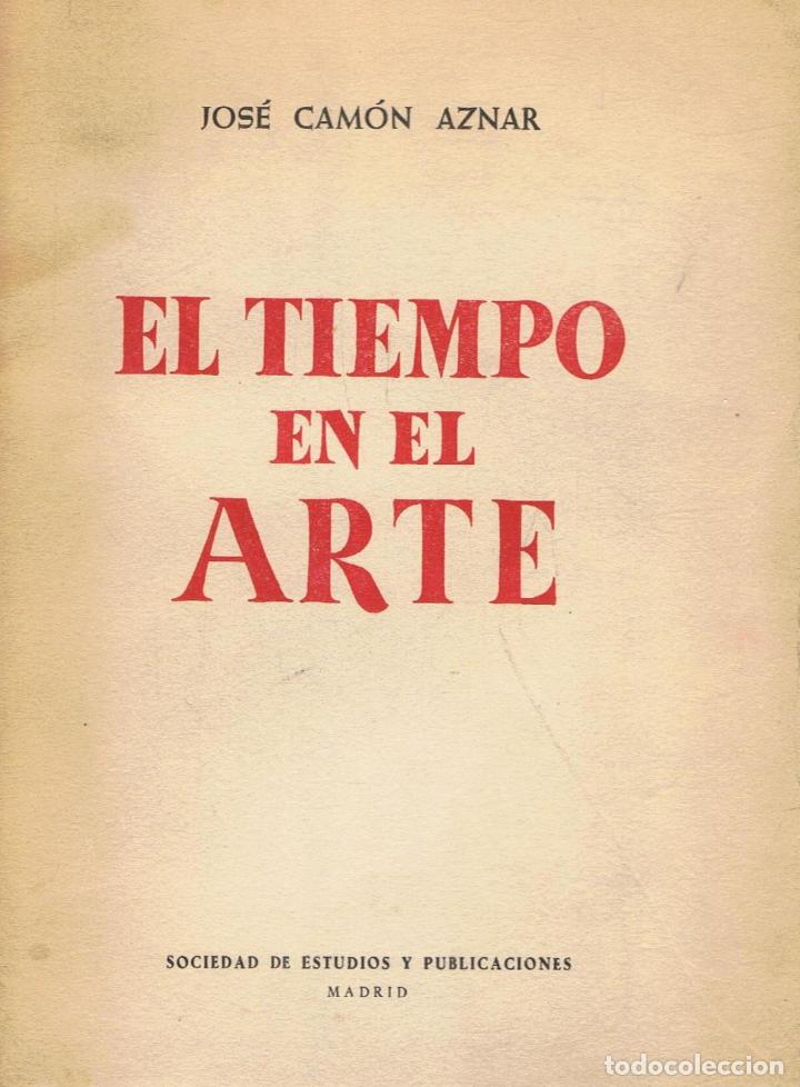Libros: Cam&Atilde;&sup3;n Aznar. Jose - EL TIEMPO EN EL ARTE - Foto 1