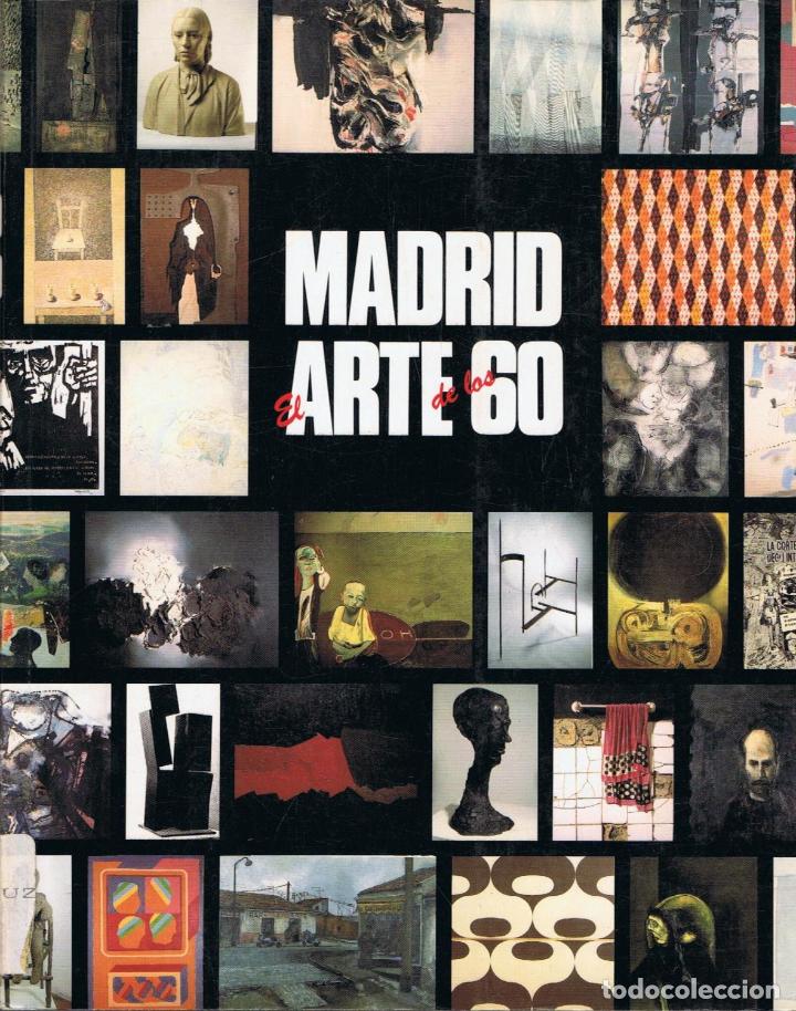 Libros: Cat&Atilde;&iexcl;logo - MADRID EL ARTE DE LOS 60 - Foto 1