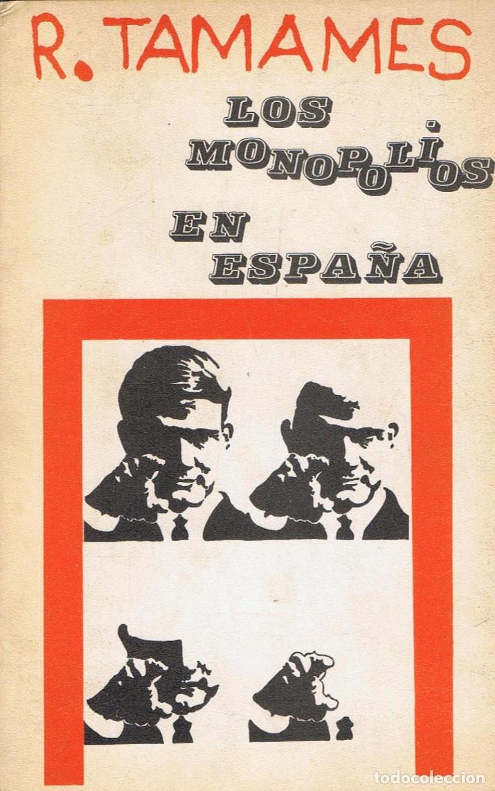 Libros: Tamames. Ram&Atilde;&sup3;n - LOS MONOPOLIOS EN ESPA&Atilde;�A - Foto 1