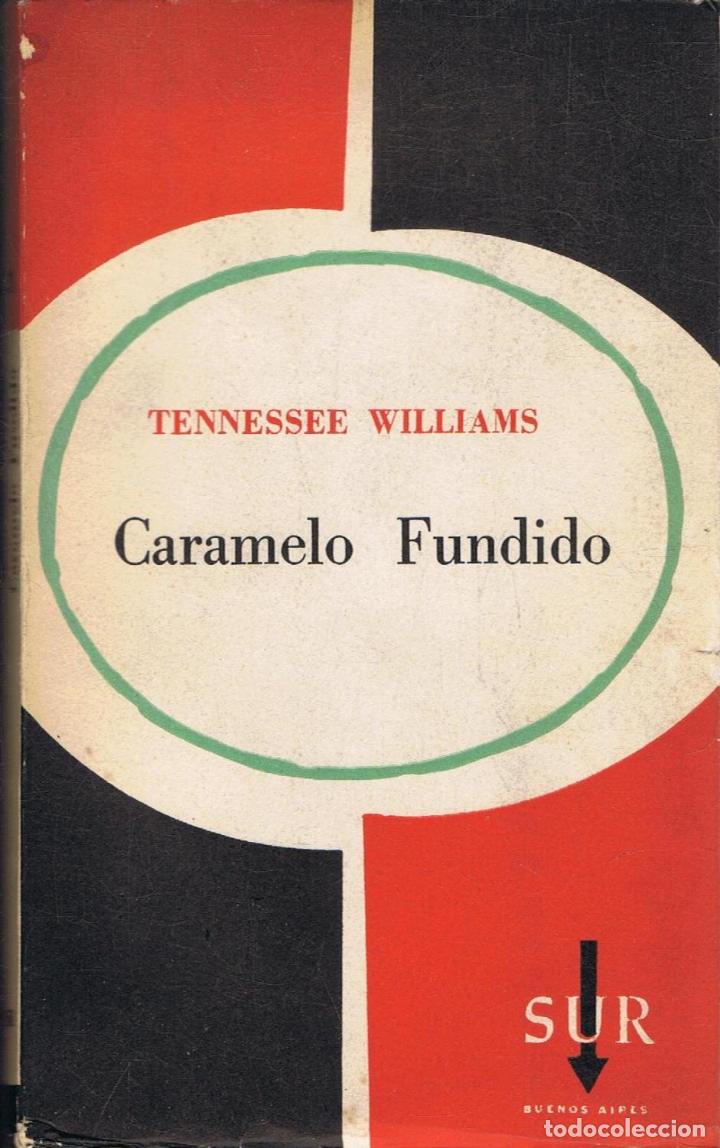 Libros: Williams. Tennessee - CARAMELO FUNDIDO - Foto 1