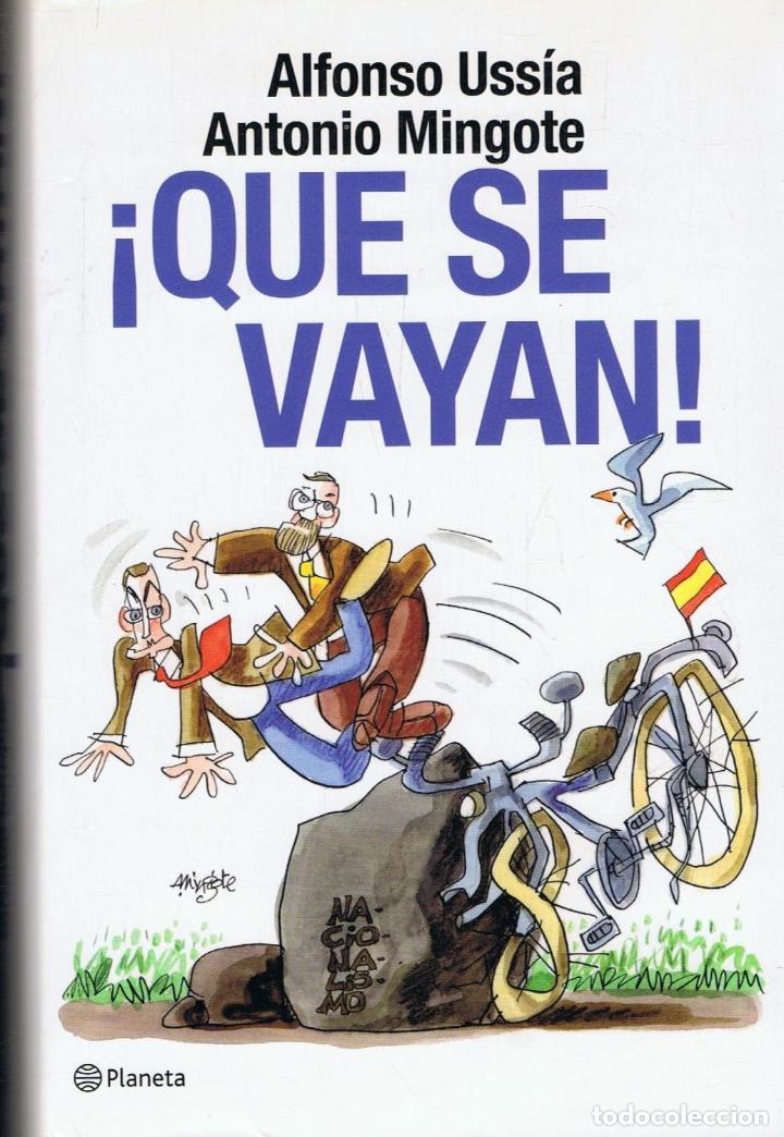 Libros: Uss&Atilde;&shy;a. Alfonso, / Antonio Mingote - &Acirc;&iexcl;QUE SE VAYAN!. - Foto 1