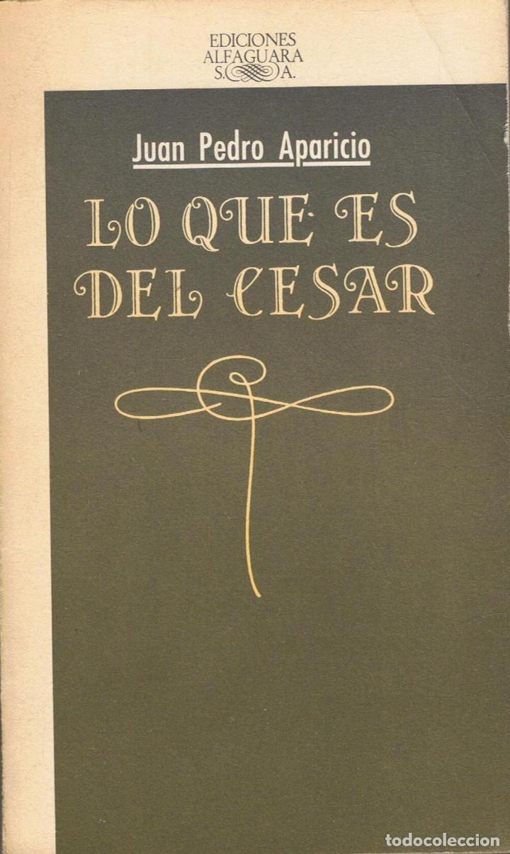 Libros: Aparicio. Juan Pedro - LO QUE ES DEL C&Atilde;�SAR - Foto 1
