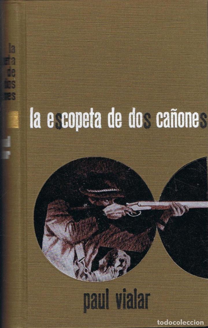 Libros: Vialar. Paul - LA ESCOPETA DE DOS CA&Atilde;�ONES - Foto 1