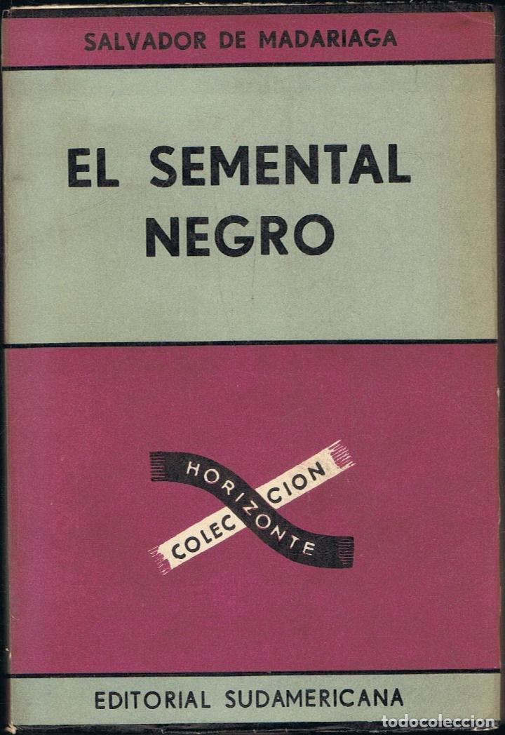 Libros: Madariaga. Salvador de - EL SEMENTAL NEGRO - Foto 1