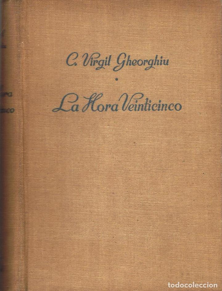 Libros: Gheorghiu. C. Virgil - LA HORA VEINTICINCO - Foto 1