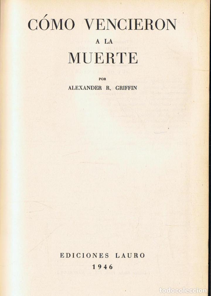 Libros: Griffin. Alexander R - C&Atilde;�MO VENCIERON A LA MUERTE - Foto 1