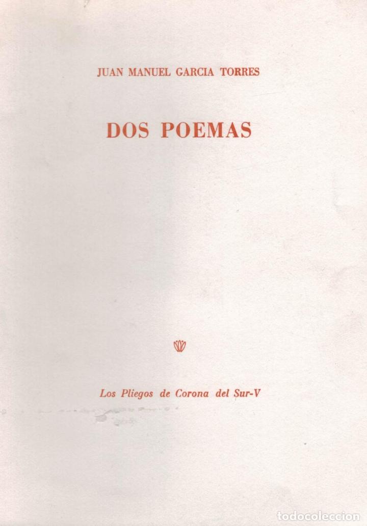 Libros: Garc&Atilde;&shy;a Torres, Juan Manuel - DOS POEMAS. - Foto 1