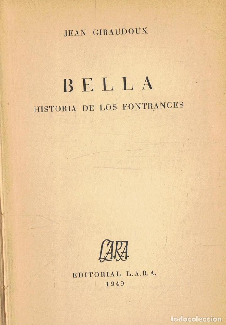 Libros: Giraudoux. Jean - BELLA. Historia de los Fontranges - Foto 1