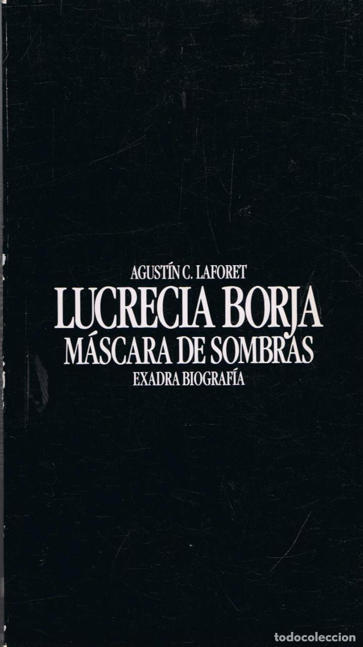 Libros: Laforet. Agust&Atilde;&shy;n C. - LUCRECIA BORJA M&Atilde;�SCARA DE SOMBRAS - Foto 1