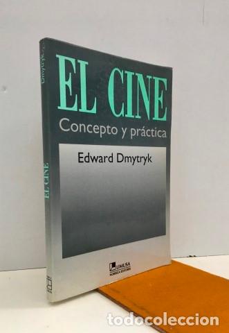 Libros: EL CINE. CONCEPTO Y PRACTICA - Dmytryk, Edward - Foto 1