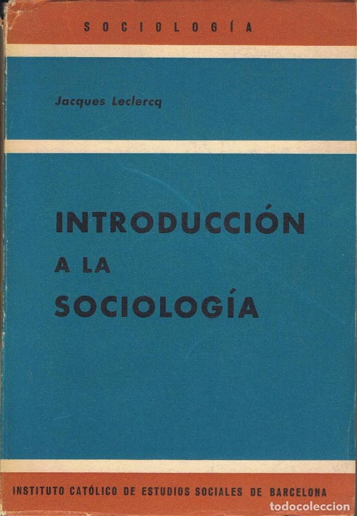 Libros: Leclercq. Jacques - INTRODUCCI&Atilde;�N A LA SOCIOLOG&Atilde;�A - Foto 1