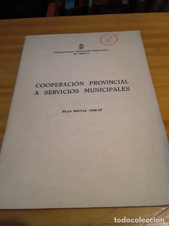 books: COOPERACION PROVINCIAL A SERVICIOS MUNICIPALES.PLAN BIENAL 1956-57.DIPUTACION DE VIZCAYA.1956.