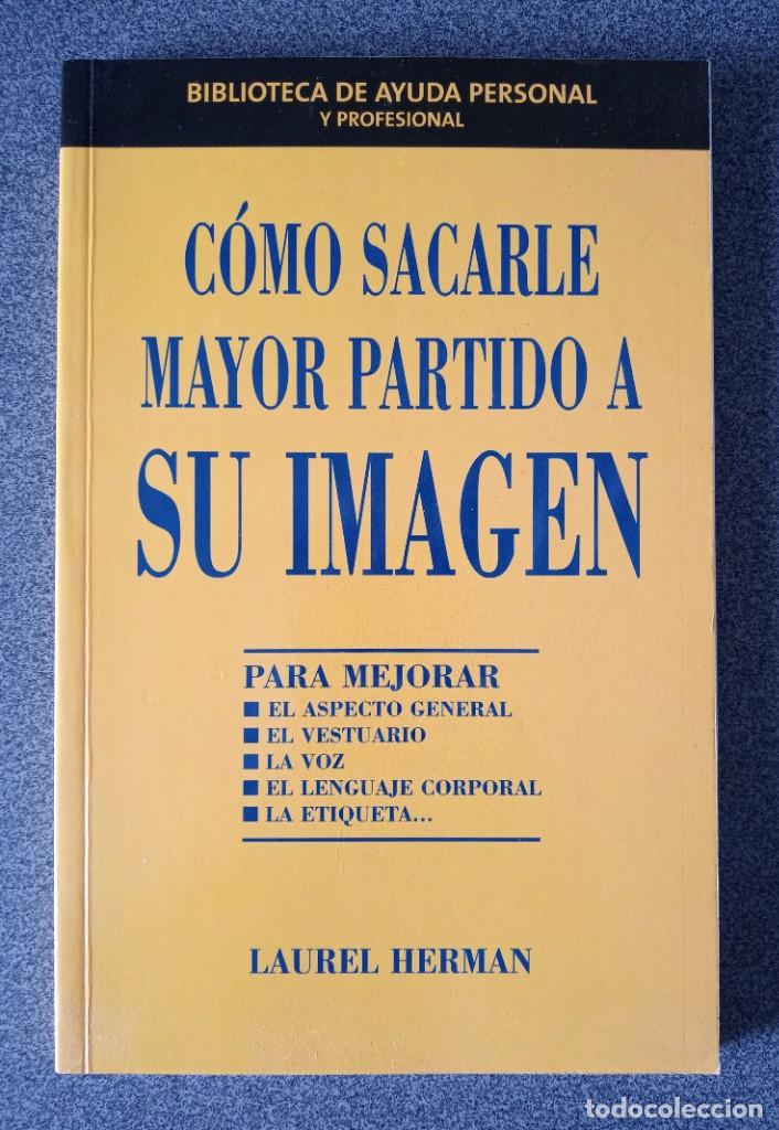 Libros: C&oacute;mo Sacarle Mayor Partido a su Imagen Laurel Herman - Foto 1