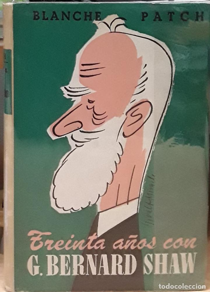 Libros: Treinta a&ntilde;os con G. Bernard Shaw - Blanche Patch - Foto 1
