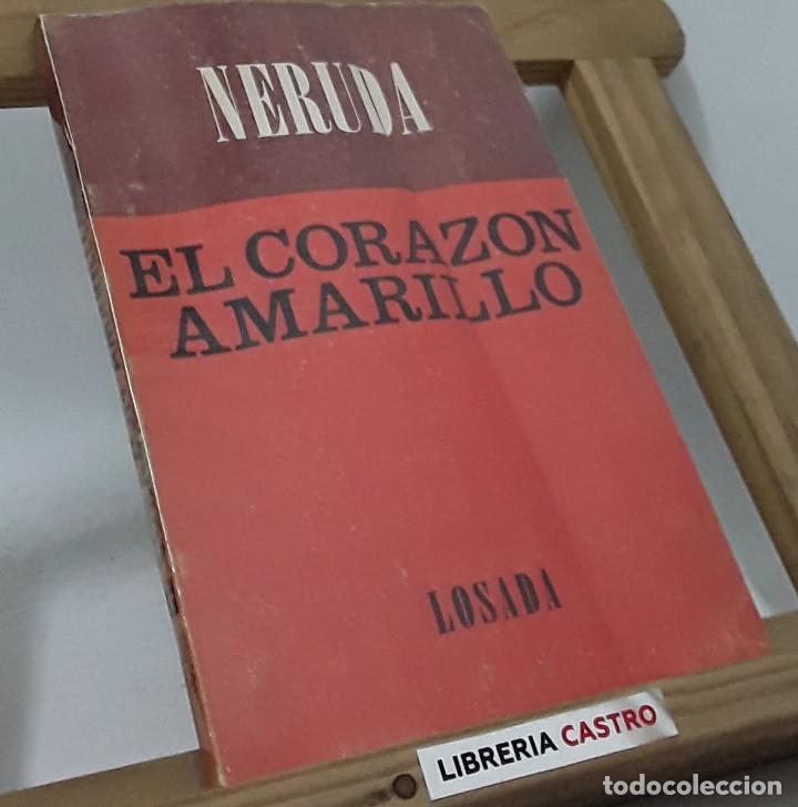 Libros: El coraz&oacute;n amarillo - Pablo Neruda - Foto 1