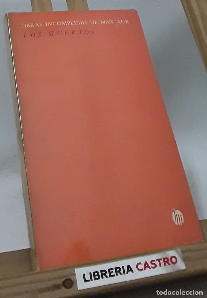 Libros: Obras Incompletas. Los muertos - Max Aub - Foto 1