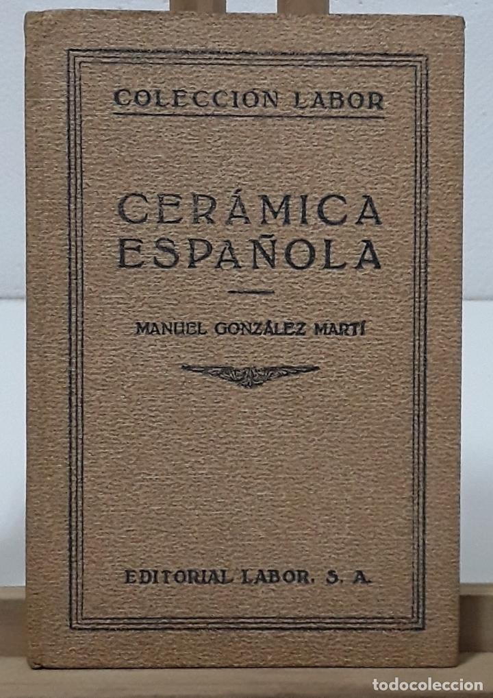 Libros: Cer&aacute;mica Espa&ntilde;ola - Manuel Gonz&aacute;lez Mart&iacute; - Foto 1
