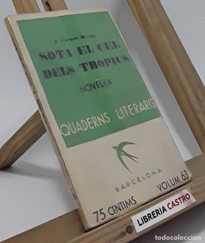 Libros: Sota el cel dels tr&ograve;pics - Josep Carner - Foto 1