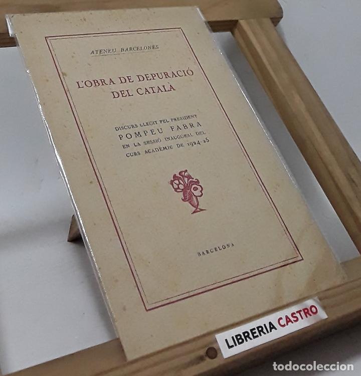 Libros: L&acute;Obra de depuraci&oacute; del Catal&agrave; - Ateneu Barcelon&egrave;s - Foto 1