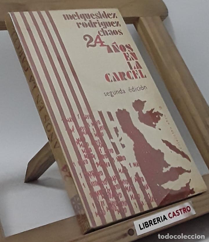 Libros: 24 A&ntilde;os en la carcel - Melquesidez Rodriguez Chaos - Foto 1