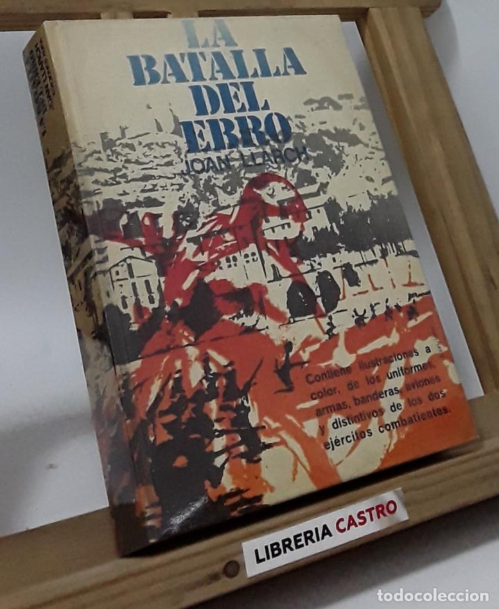 Libros: La batalla del Ebro (morir en el Ebro) - Joan Llarch - Foto 1