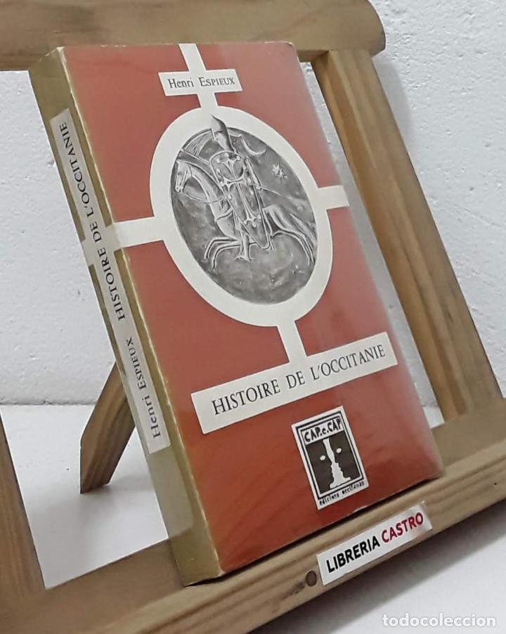 Histoire de l&acute;Occitanie - Henri Espieux
