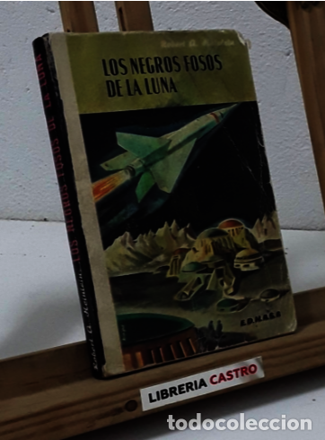 Libros: Los negros fosos de la Luna - Robert A. Heinlein - Foto 1