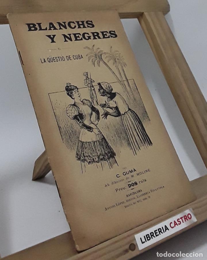Libros: Blanchs y negres. La q&uuml;esti&oacute; de Cuba - C. Gum&aacute; - Foto 1