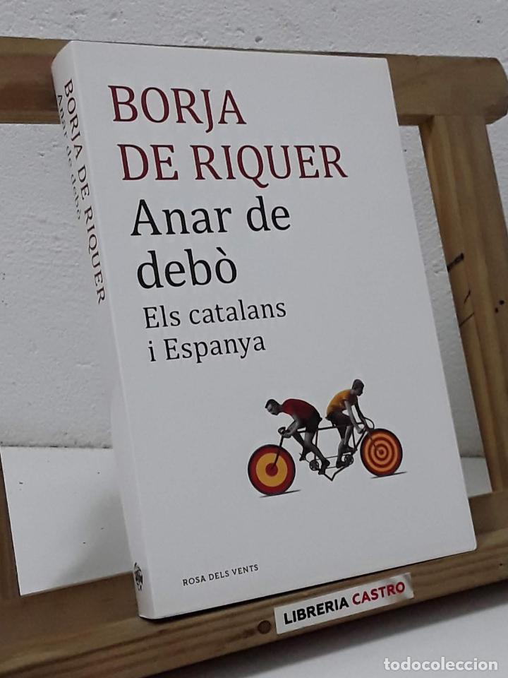 Libros: Anar de deb&ograve; - Borja de Riquer - Foto 1