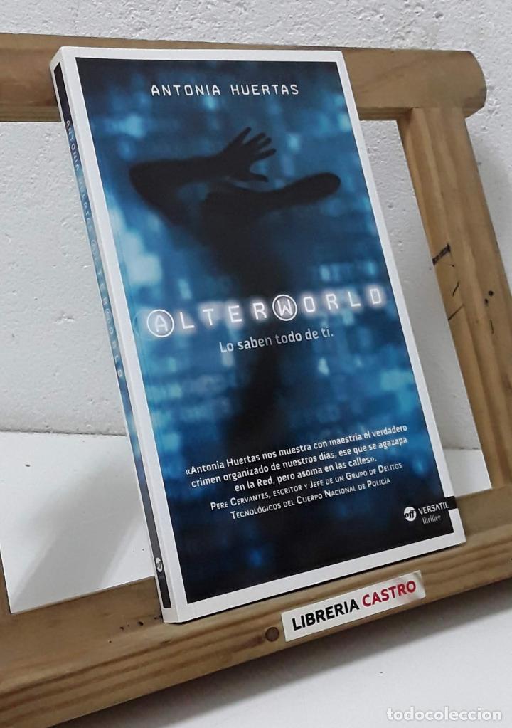 Libros: Alterworld. Lo saben todo de t&iacute; - Antonia Huertas