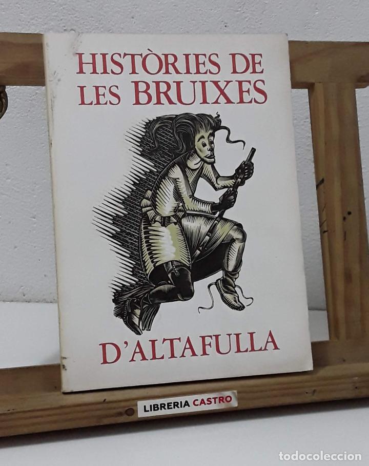 Libros: Hist&ograve;ries de les Bruixes d&acute;Altafulla - Varios - Foto 1