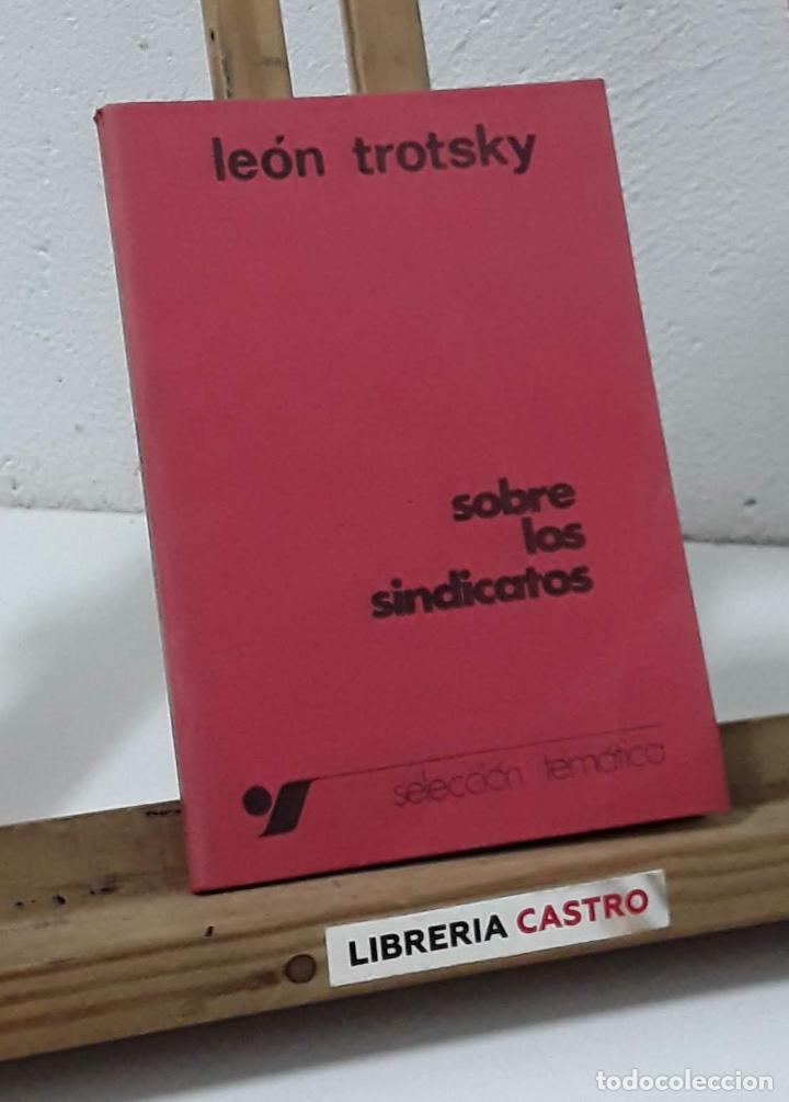 Libros: Sobre los sindicatos - Le&oacute;n Trotsky - Foto 1