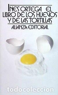 Libros: El Libro De Los Huevos Y De Las Tortillas - In&eacute;s Ortega - Foto 1