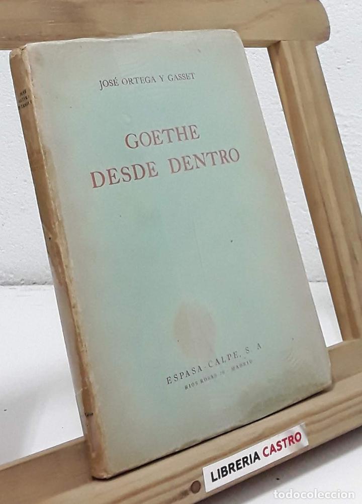 Libros: Goethe desde dentro - Jos&eacute; Ortega y Gasset - Foto 1