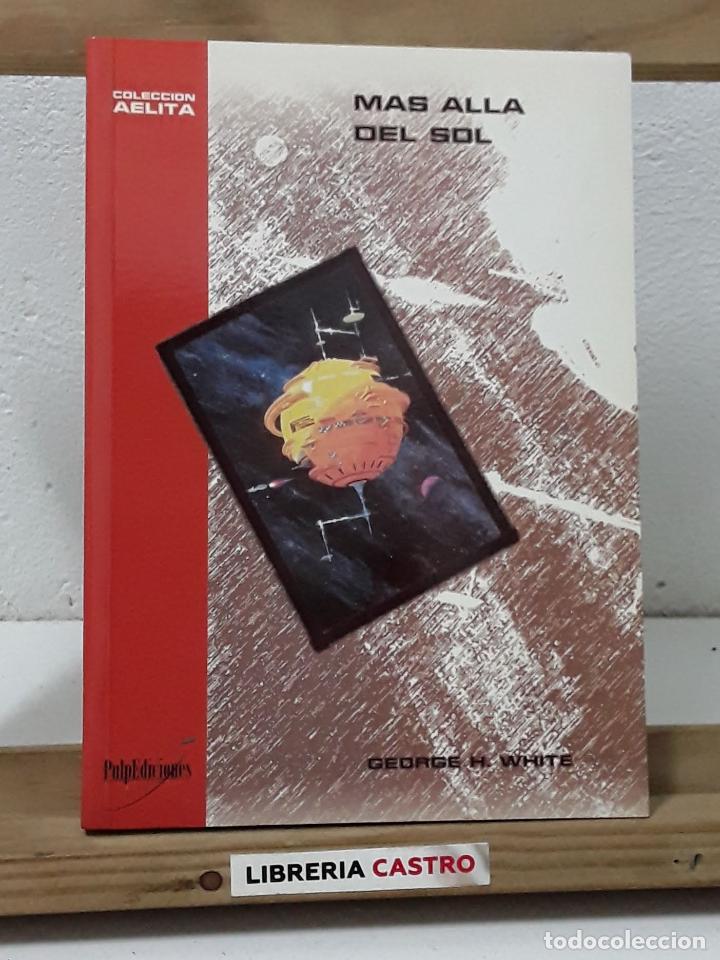 Libros: M&aacute;s all&aacute; del sol - George H. White - Foto 1