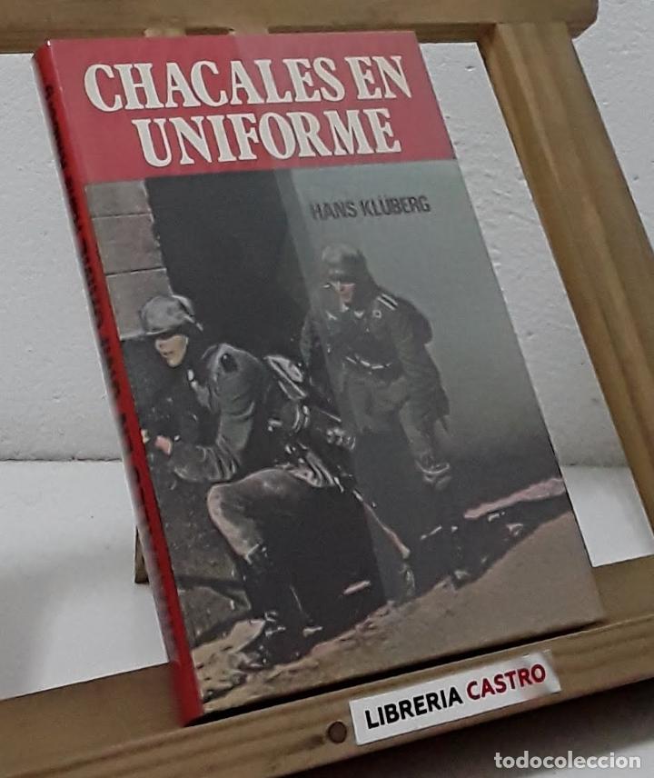 Libros: Chacales en uniforme - Hans Kl&uuml;berg - Foto 1