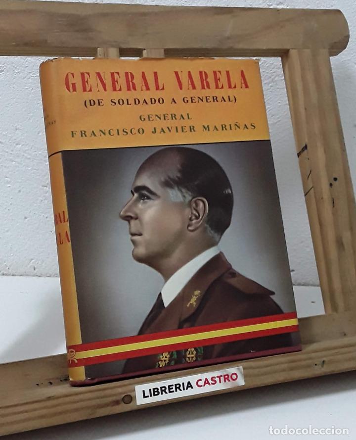 Libros: General Varela (De soldado a general) - Francisco Javier Mari&ntilde;as. General - Foto 1