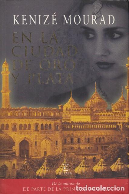 Libros: EN LA CIUDAD DE ORO Y PLATA - MOURAD, KENIZ&Eacute; - Foto 1