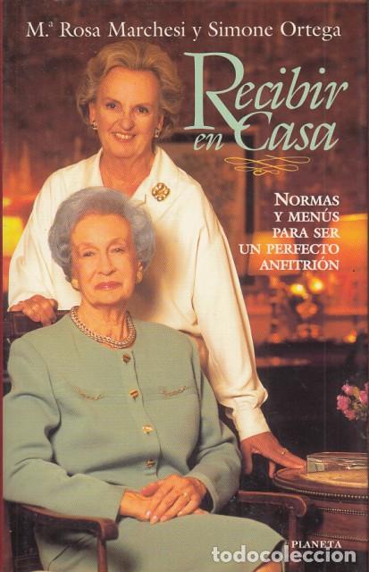 Libros: RECIBIR EN CASA - MARCHESI, MAR&Iacute;A ROSA; ORTEGA, SIMONE - Foto 1