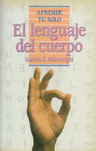 Libros: EL LENGUAJE DEL CUERPO - WAINWRIGHT, GORDON R. - Foto 1