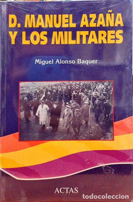 Libros: D. Manuel Aza&ntilde;a y los militares - ALONSO BAQUER, MIGUEL - Foto 1