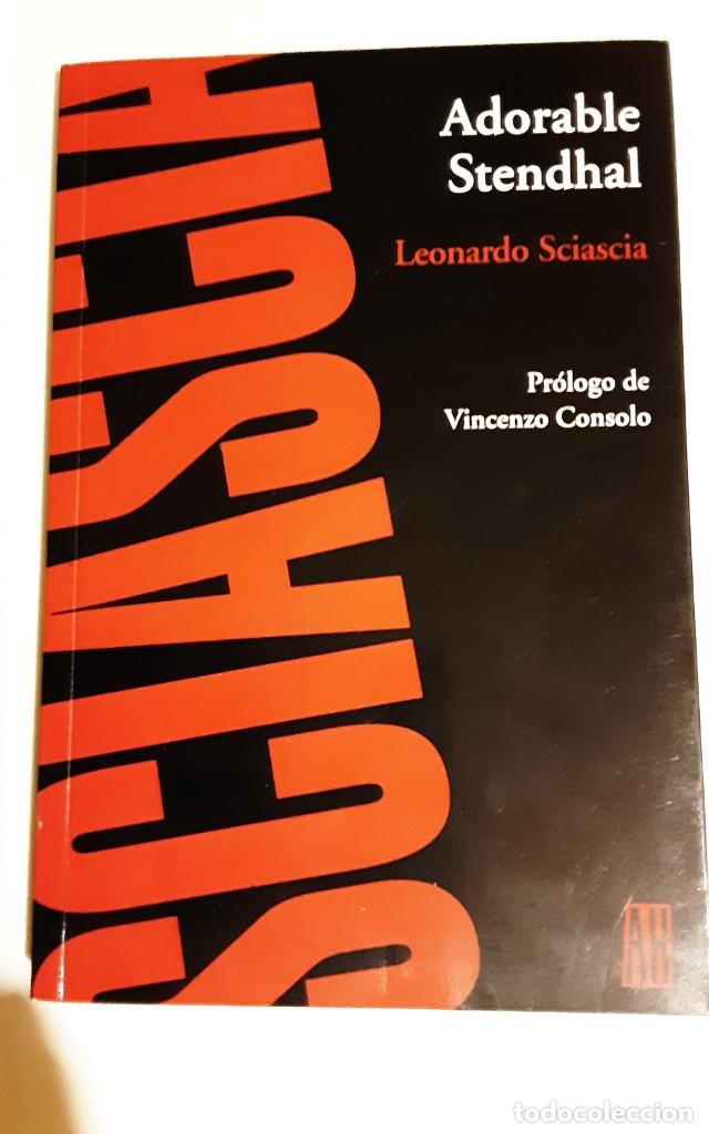 Libros: ADORABLE STENDHAL. LEONARDO SCIASCIA - Foto 1